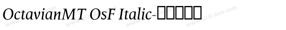 OctavianMT OsF Italic字体转换
